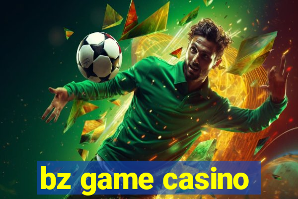 bz game casino